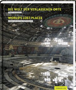 Die Welt der verlassenen Orte von Mitteldeutscher Verlag